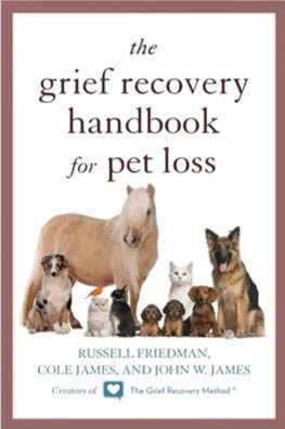 The Grief Recovery Handbook for Pet Loss